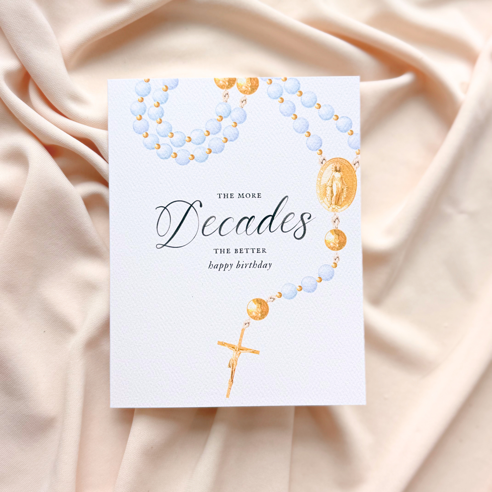 The More Decades the Better, Catholic Birthday Card (blank inside)-single card w/envelope